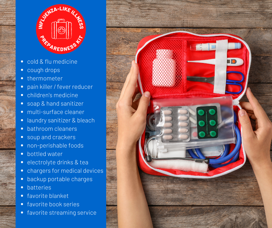 Keep a well-stocked and updated influence kit at home every cold and flu season.